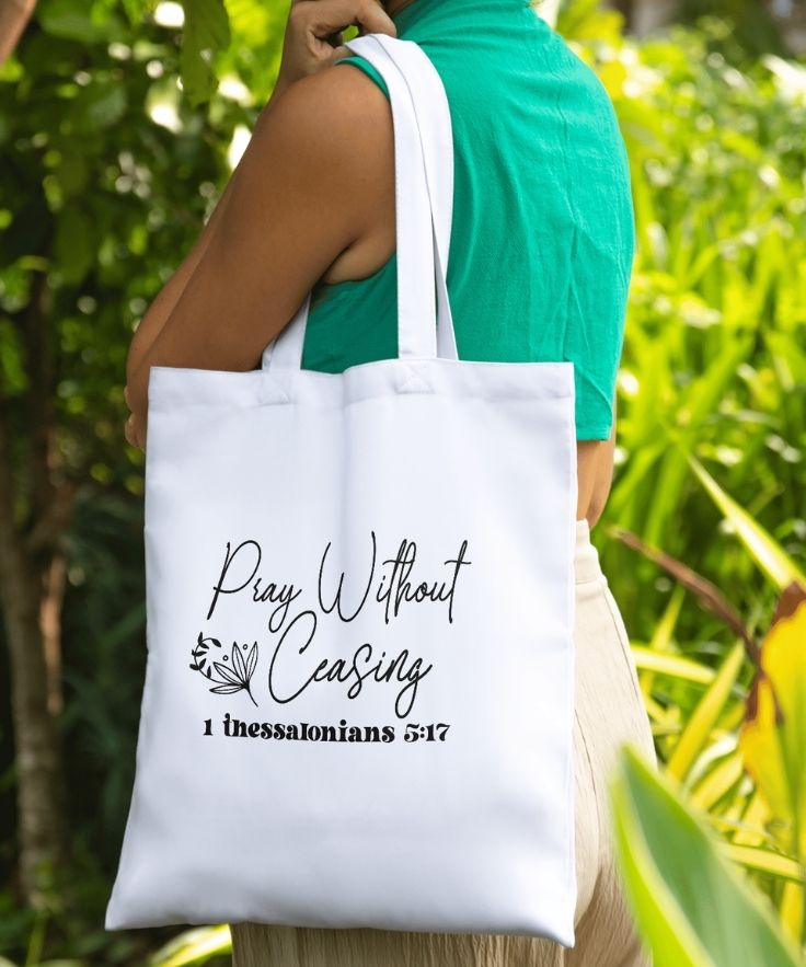 Pray Without Ceasing Tote Bag – 1 Thessalonians 5:17