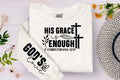 His Grace Is Enough Sweatshirt
