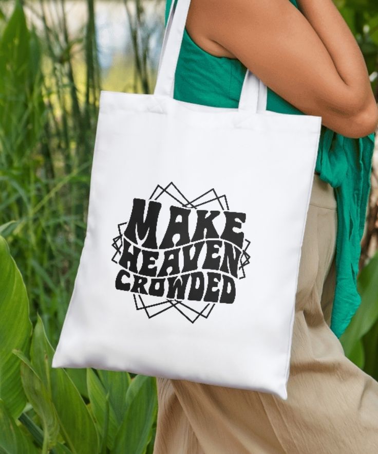 Make Heaven Crowded Tote Bag