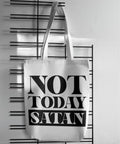 Not Today Satan Tote Bag