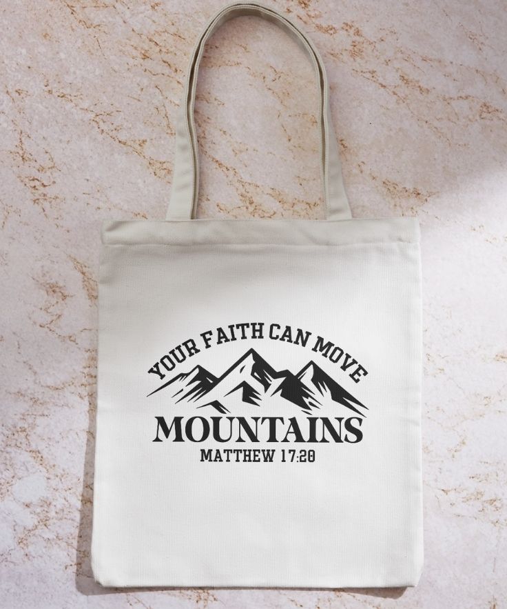 Your Faith Can Move Mountains Tote Bag – Matthew 17:20